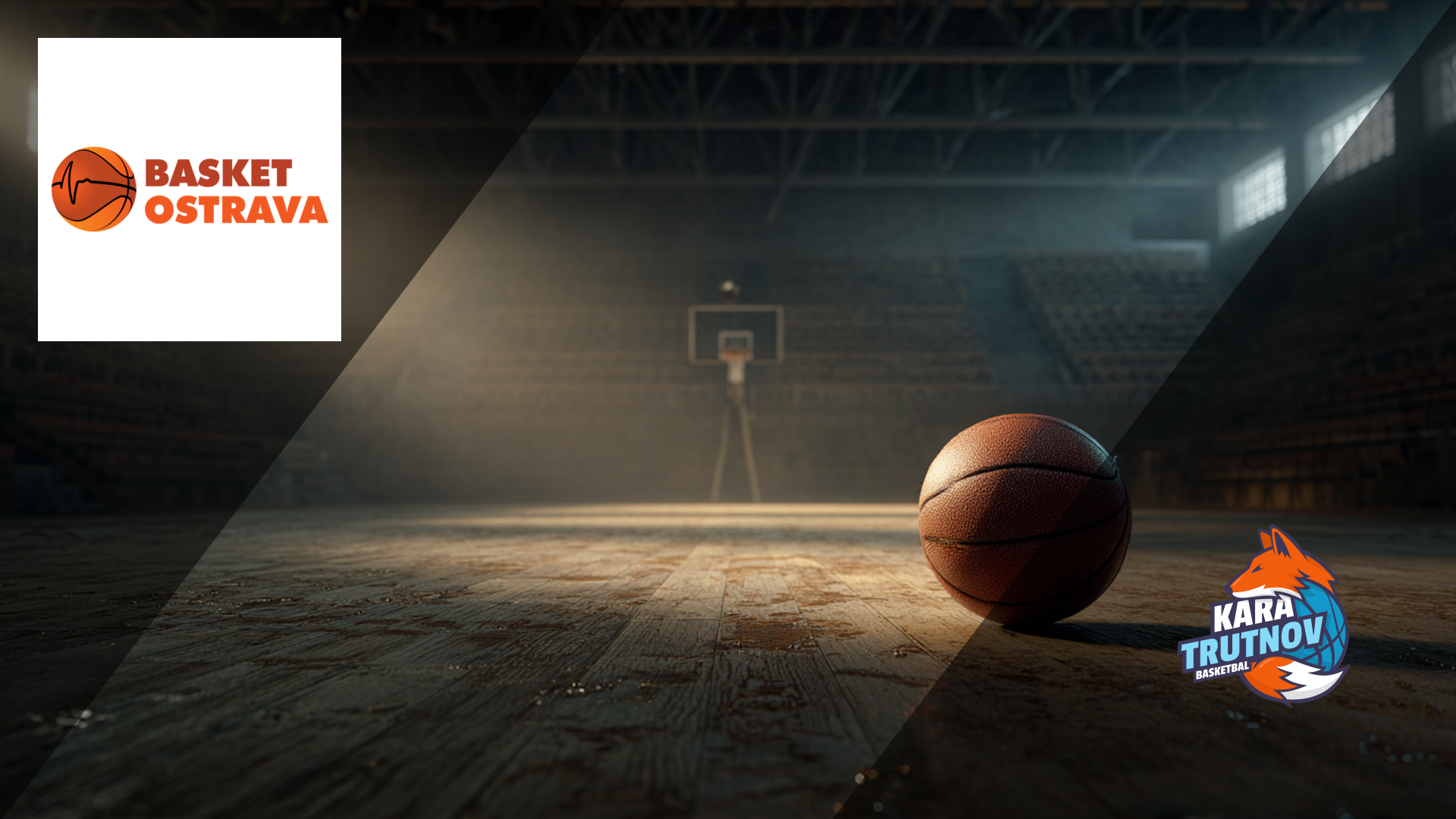 [Basket Ostrava] - [KARA Trutnov]